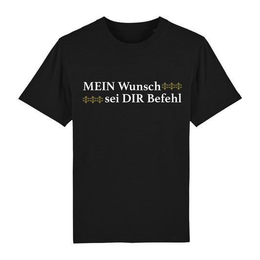 T-Shirt Mein Wunsch sei dir Befehl