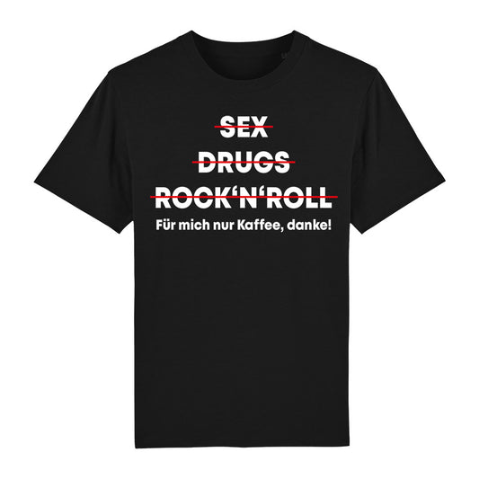 T-Shirt Sex Drugs Kaffee