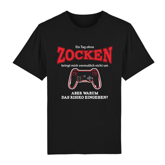 T-Shirt Ein Tag ohne Zocken