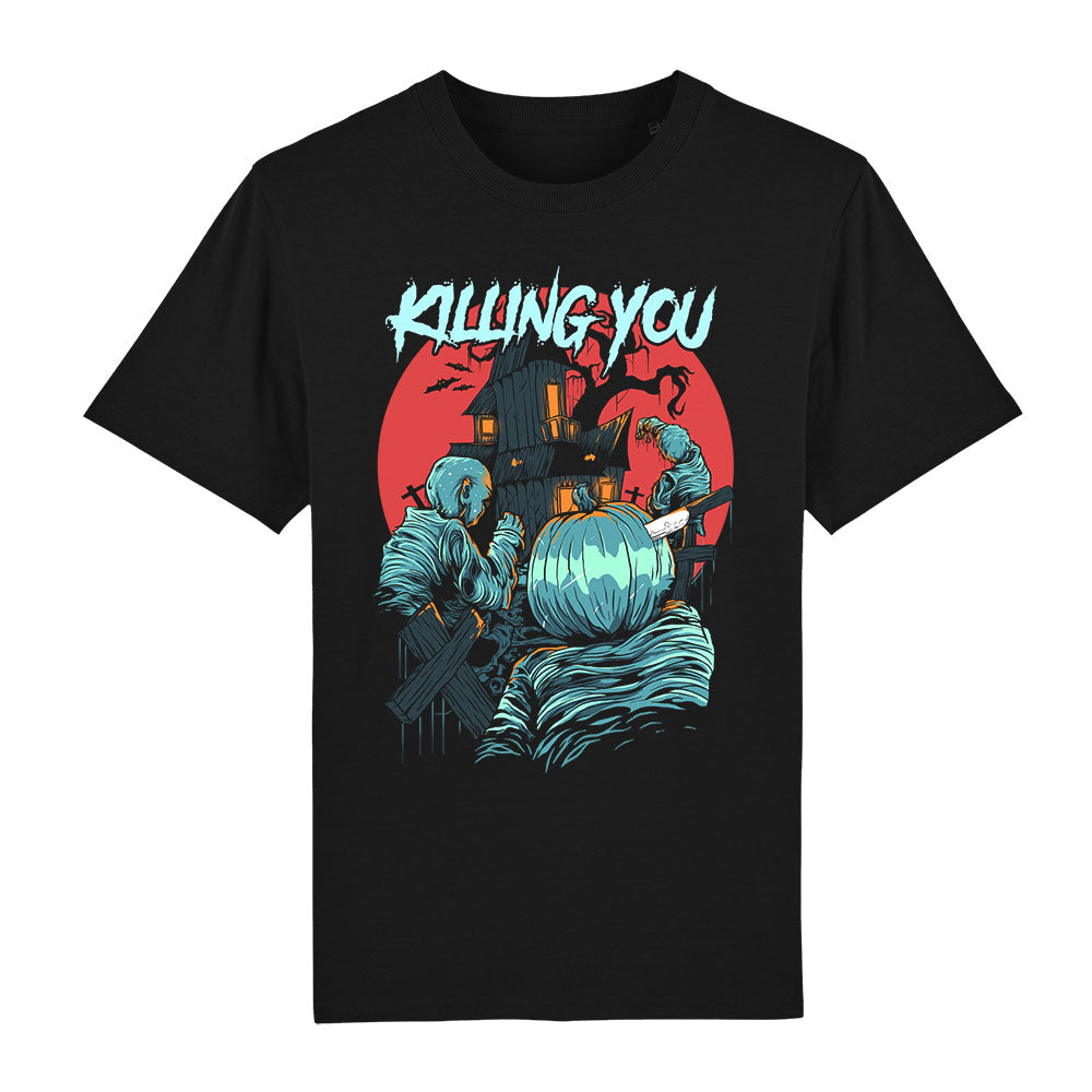 T-Shirt Killing You